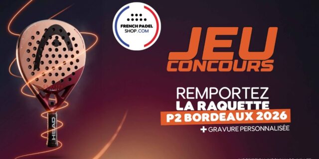 French-Padel-Shop-boutique-officielle-du-P2-de-Bordeaux-2026-tente-de-remporter-la-raquette-officiel.jpeg